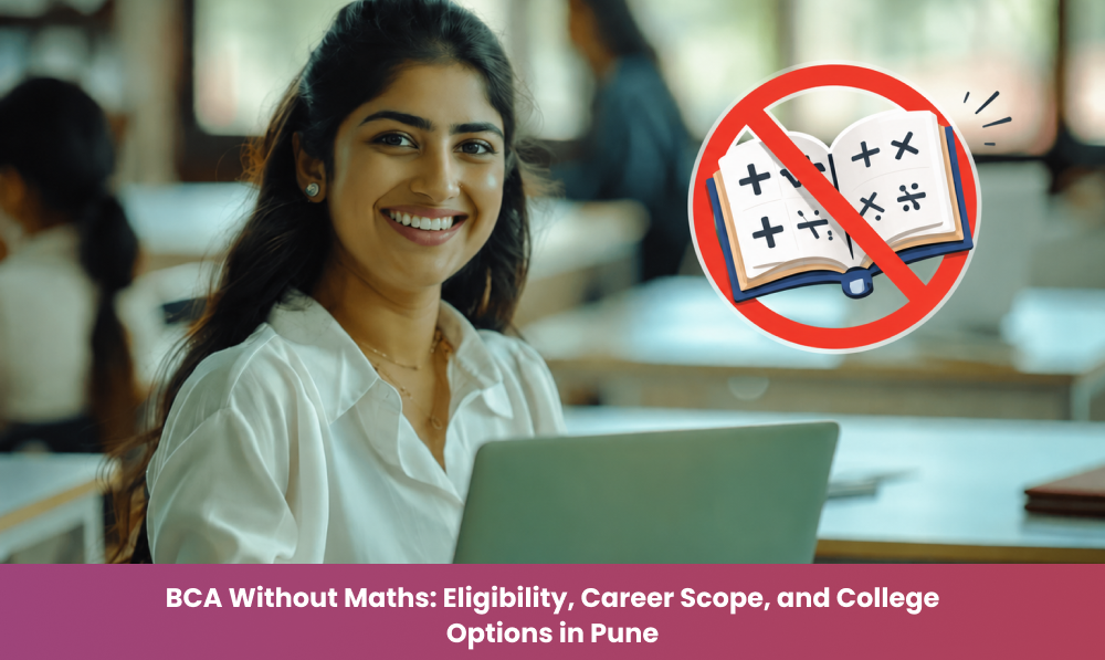 BCA Without Maths: Eligibility, Career Scope, and College Options in Pune